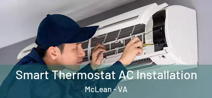  Smart Thermostat AC Installation McLean - VA